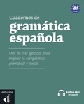 Pilar Seijas et Bibiana Tonnelier - Cuadernos de gramatica española B1 - Mas de 100 ejercicios para mejorar tu competencia gramatical y léxica. 1 CD audio