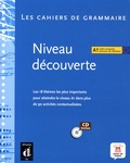 Philippe Liria - Les cahiers de grammaire, niveau découverte A1. 1 CD audio