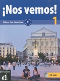 Eva Maria Lloret Ivorra et Rosa Ribas - Nos vemos! 1 - Libro del alumno, avec MP3 téléchargeables.