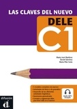 Maria José Martínez et Daniel Sanchez - Las claves del nuevo DELE C1. 1 CD audio MP3
