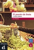 Leo Thoma - El puesto de fruta y otros relatos - A2-B1. 1 CD audio