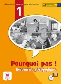  Maison des langues - Pourquoi pas ! Ressources pédagogiques - Méthode de français pour adolescents A1. 3 Cédérom