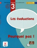Cécile Canon - Les évaluations Pourquoi pas ! 3 - Méthode de français pour adolescents A2. 1 CD audio