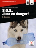 Isabelle Darras - S.o.s., Jura en danger - Niveau A2. 1 CD audio MP3