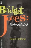 Helen Fielding - Bridget Jones : Sobrevivire.