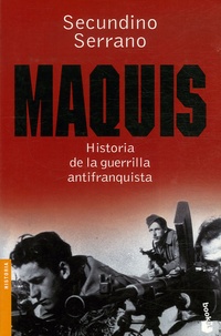 Secundino Serrano - Maquis - Historia de la guerrilla antifranquista.