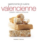 Toni Monné - Gastronomie et cuisine valencienne - Castellon, Valence, Alicante.