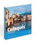 Jordi Puig et Cristina Masanès - Cadaqués, cap de Creus - Edition catalan-espagnol-anglais-français.