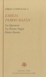 Emilia Pardo Bazan - Obras completas, V - La Quimera ; La Sirena Negra ; Dulce Dueño.