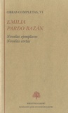 Emilia Pardo Bazan - Obras Completas, VI - Novelas ejemplares, novelas cortas.