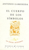 Antonio Gamoneda - El Cuerpo De Los Simbolos.