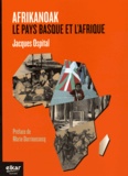 Jacques Ospital - Afrikanoak - Le Pays Basque et l'Afrique.