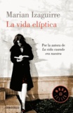 Marian Izaguirre - La vida eliptica.