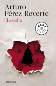 Arturo Pérez-Reverte - El asedio.