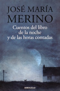 José María Merino - Cuentos del libro de la noche y de las horas contadas.