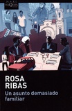 Rosa Ribas - Un asunto demasiado familiar.