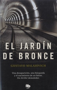 Gustavo Malajovich - El jardín de bronce.