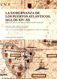 Amélia Polonia et Ana Maria Rivera Medina - La gobernanza de los puertos atlanticos, siglos XIV-XX - Politicas y estructuras portuarias.