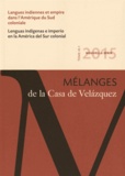 Juan Carlos Estenssoro Fuchs et César Itier - Mélanges de la Casa de Velazquez Tome 45 N° 1, Avril 2015 : Langues indiennes et empire dans l'Amérique du Sud coloniale.