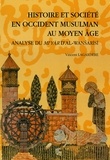Vincent Lagardère - Histoire et société en Occident Musulman au Moyen Age. - Annalyse du Mi'Yar d'Al-Wansarisi.