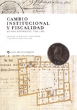 Michel Bertrand et Zacarias Moutoukias - Cambio institucional y fiscalidad - Mundo hispanico, 1760-1850.