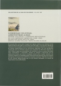 Gobernar colonias, administrar almas. Poder colonial y ordenes religiosas en los imperios ibericos (1808-1930)