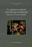 Alain Tallon - Le sentiment national dans l'Europe méridionale au XVIe et XVIIe siècles (France, Espagne, Italie).