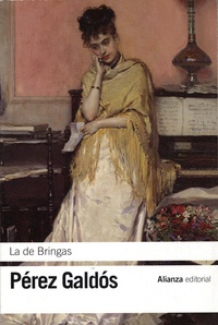 Benito Pérez Galdos - La de Bringas.