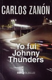 Carlos Zanon - Yo fui Johnny Thunders.