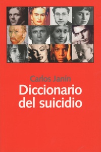 Carlos Janin - Diccionario del suicido.