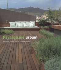 Xavier Bisbe et Ignasi Bisbe - Paysagisme urbain - Balcons, terrasses et jardins privés.
