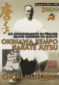 Choki Motobu - Okinawa kempo karaté jutsu.