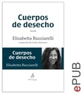 Elisabetta Bucciarelli et Carlos Manzano - Cuerpos de desecho - Narrativa.