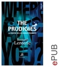 Bernard Lenteric et Carlos Manzano - The Prodigies, la noche de los niños prodigio - Un thriller en la Nueva York de los años 1970.