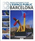 Carles Broto - Renover, transformer et utiliser l'espace public : la clé de Barcelone.