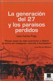 Joan Carles Fogo - La generacion del 27 y los paraisos perdidos.