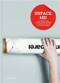 Tom Corckett et Marie-Pierre Teuler - Unpack me! New packaging design - Le nouveau design du packaging.