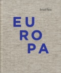 Manuel Arce - Bernard Plossu - Europa, 1970-2010, Edition espagnol-français-anglais.