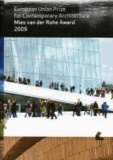 Mies Van der Rohe Award 2009 - European Union Prize for Contemporary Architecture.