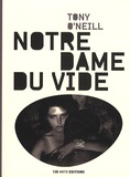 Tony O'Neill - Notre Dame du Vide.