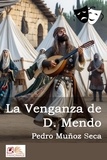 Pedro Muñoz Seca - La Venganza de Don Mendo.