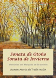 Ramon del Valle-Inclan - Sonata de Otoño - Sonata de Invierno - Memorias del Marqués de Bradomín.