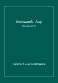 Galán Enrique - Presentando a Jung - Junguiana 0.