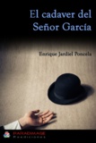 Enrique Jardiel Poncela - El cadáver del señor García.