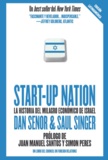 Dan Senor et Saul Singer - Start up Nation - La historia del milagro económico de Israel.