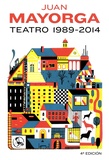 Juan Mayorga - Teatro 1989-2014.