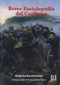 Josep Carles Clemente - Breve Enciclopedia del Carlismo.