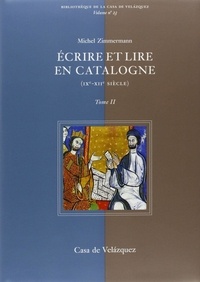 Michel Zimmermann - Ecrire et lire en Catalogne (IXe-XIIe siècle) - 2 volumes.