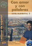 Pedro Martin Rodriguez Valladares - Con amor y con palabras - Nivel elemental 2. 1 CD audio