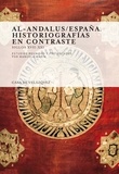 Manuela Marín - Al-Andalus/Espana. Historiografias en contraste - Siglos XVII-XXI.